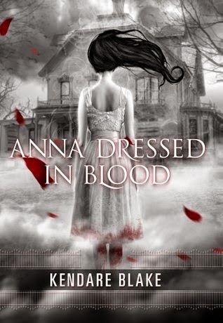 Anna Dressed In Blood by Kendare Blake