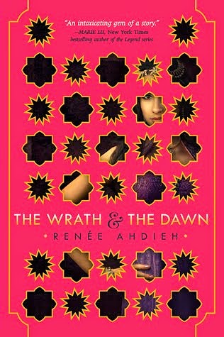 The Wrath & The Dawn by Renee Ahdieh