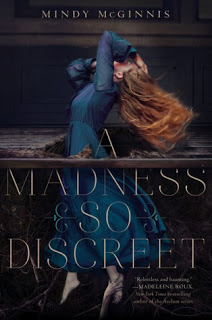 A Madness so Discreet by Mindy McGinnis