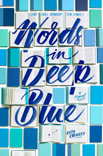 Words in Deep Blue by Cath Crowley