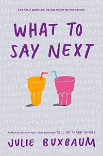 What to Say Next by Julie Buxbaum