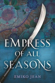 Blog Tour Stop: Empress of All Seasons by Emiko Jean