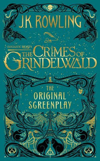 Fantastic Beasts: The Crimes of Grindelwald by J.K. Rowling
