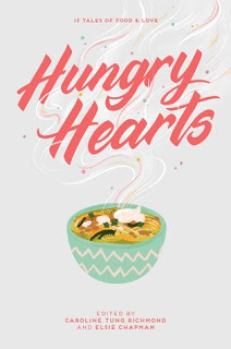 Blog Tour Stop- Hungry Hearts: Hungry Hearts: 13 Tales of Food & Love edited by Elise Chapman & Caroline Tung Richmond