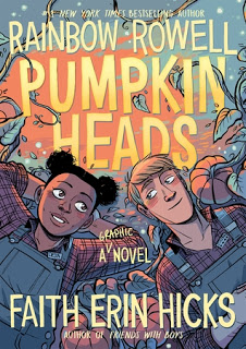 Pumpkinheads by Rainbow Rowell (illustrated by Faith Erin Hicks)