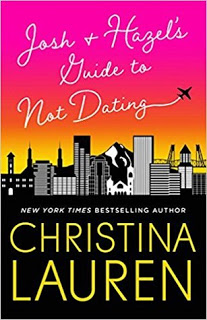 Josh & Hazel’s Guide to Not Dating by Christina Lauren