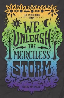 We Unleash the Merciless Storm by Tehlor Kay Mejia