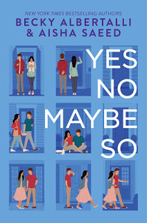 Yes No Maybe So by Becky Albertalli & Aisha Saeed